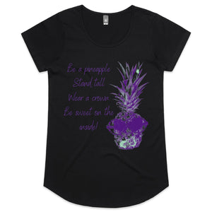 Be a Pineapple! - Womens T-Shirt
