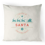 I Believe in Santa - 100% Linen Cushion Cover