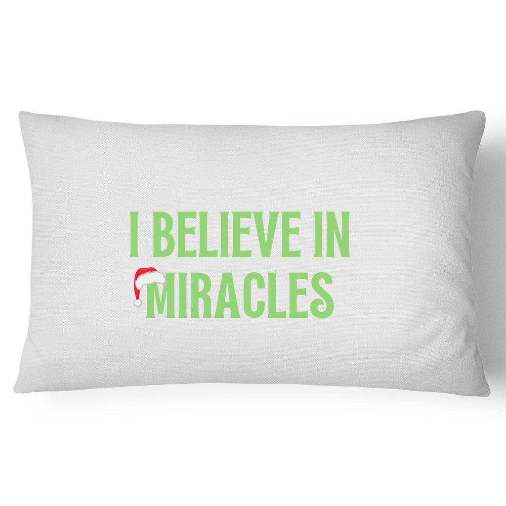 I Believe in Miracles - Pillow Case - 100% Cotton