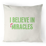 I Believe in Miracles - 100% Linen Cushion Cover