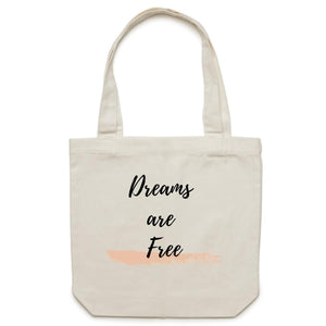 Dreams are free - Canvas Tote Bag