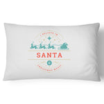 I Believe in Santa Pillow Case - 100% Cotton