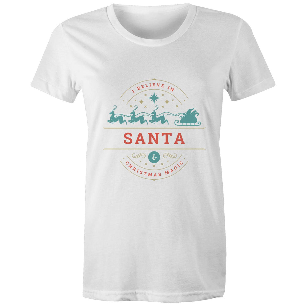 I Believe in Santa- Women's Tee