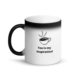 Tea is my inspiration- Matte Black Magic Mug